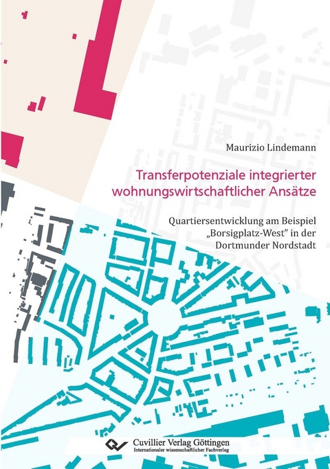 Transferpotenziale integrierter wohnungswirtschaftlicher Ans&#xE4;tze -  Maurizio Lindemann