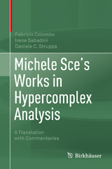 Michele Sce's Works in Hypercomplex Analysis - Fabrizio Colombo, Irene Sabadini, Daniele C. Struppa