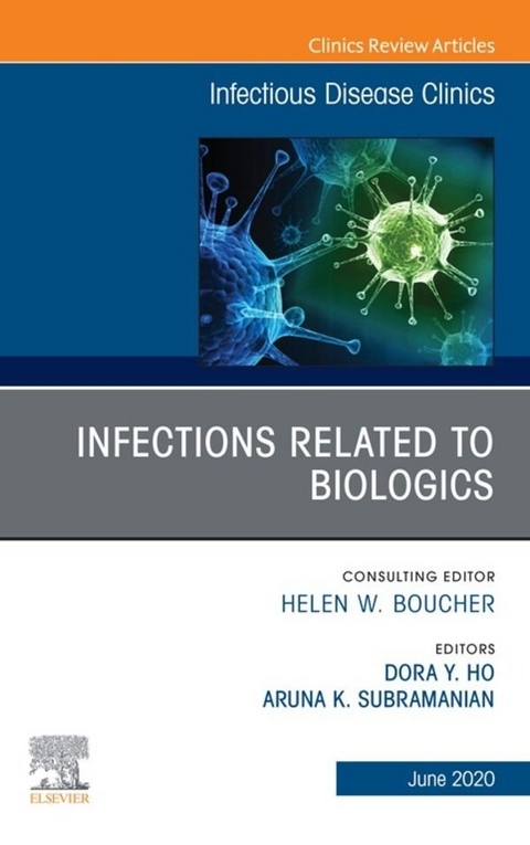 Infections Related to Biologics An Issue of Infectious Disease Clinics of North America - 