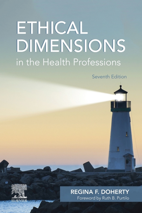 Ethical Dimensions in the Health Professions - E-Book -  Regina F. Doherty