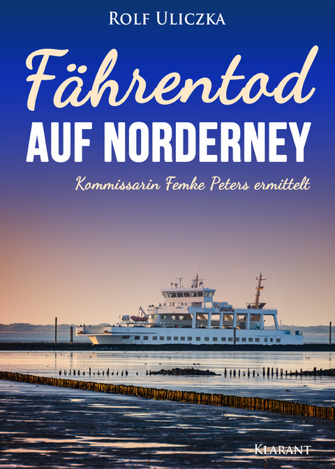 Fährentod auf Norderney. Ostfrieslandkrimi -  Rolf Uliczka