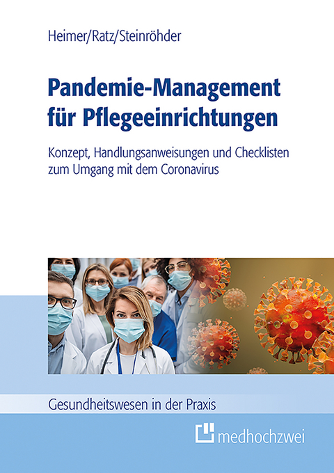 Pandemie-Management für Pflegeeinrichtungen -  Endris Björn Heimer,  Julia Ratz,  Susanne Steinröhder