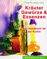 Kräuter, Gewürze & Essenzen - Lambert Ortiz, Elisabeth