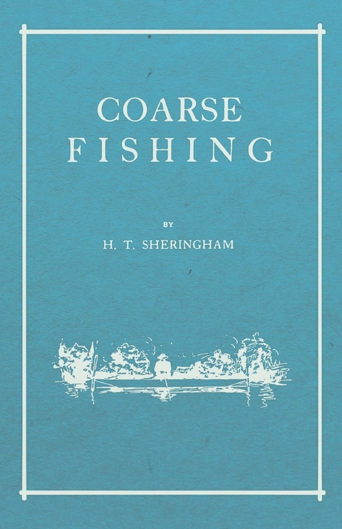 Coarse Fishing -  H. T. Sheringham