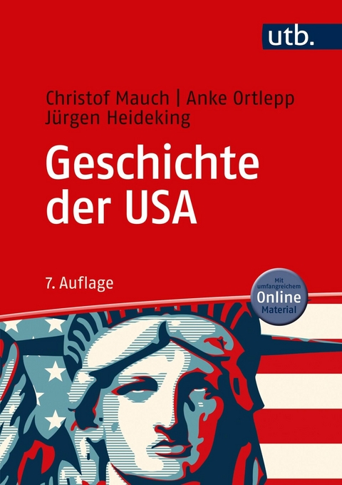 Geschichte der USA - Christof Mauch, Anke Ortlepp, Jürgen Heideking