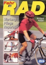 Fahrrad - Wartung, Pflege, Reparatur - Richard Hallet