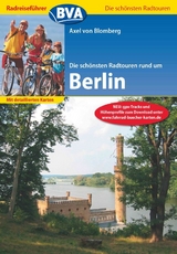 Radreiseführer BVA Die schönsten Radtouren rund um Berlin mit detaillierten Karten und GPS-Tracks Download - Axel von Blomberg