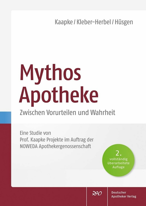 Mythos Apotheke -  Andreas Kaapke,  Nina Kleber-Herbel,  Uwe Hüsgen