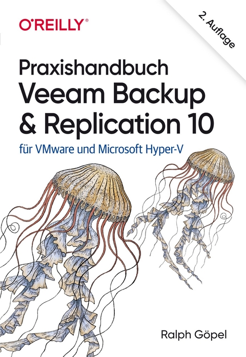 Praxishandbuch Veeam Backup & Replication 10 -  Ralph Göpel