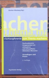 Schizophrenie zum Thema machen - Wienberg, Günther