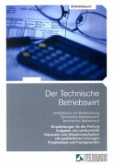 Der Technische Betriebswirt - Beltz, Harald; Glockauer, Jan; Kampe, Jens K; Osenger, Henry; Schmidt, Elke H; Tolkmit, Gerhard; Wessel, Frank