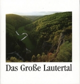 Das Grosse Lautertal in Wort und Bild - Friedhelm Messow, Andrea Petri, Hermann Franken, Hans J Schrenk