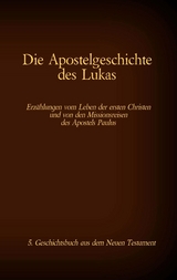 Die Apostelgeschichte des Lukas - 