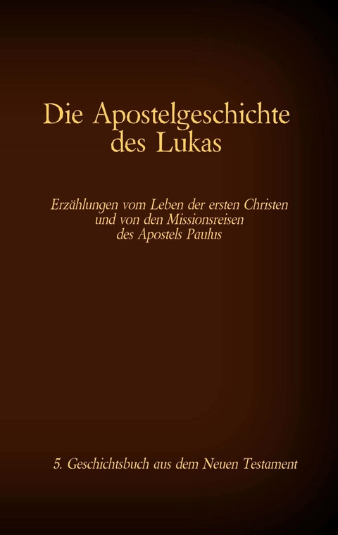 Die Apostelgeschichte des Lukas - 