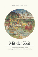 Mit der Zeit - Elmar Mittler, Wilfried Werner