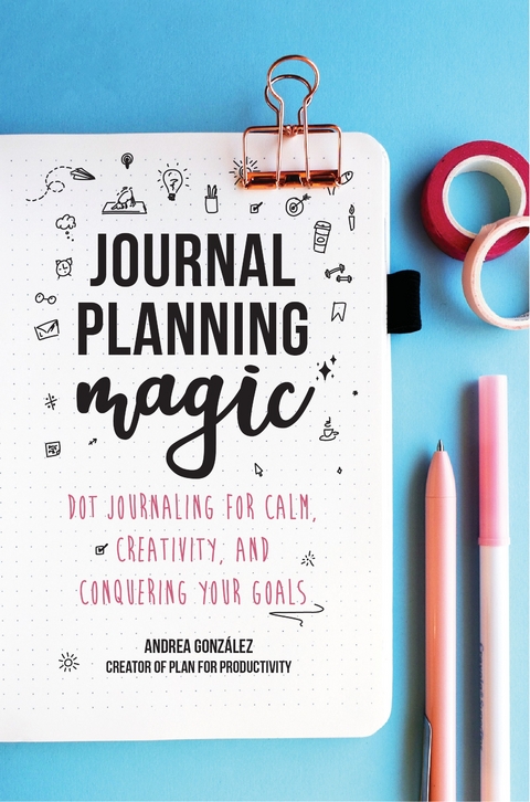 Journal Planning Magic -  Andrea Gonzalez