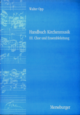 Handbuch der Kirchenmusik. Band I-III komplett / Handbuch Kirchenmusik. Band III - Walter Opp