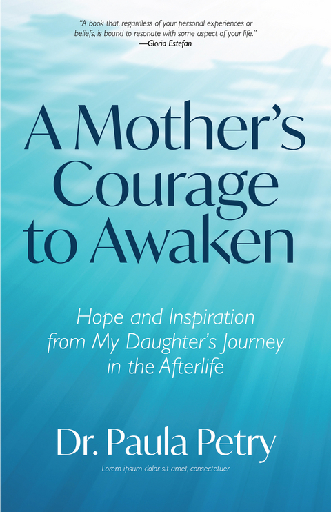 Mother's Courage to Awaken -  Paula Petry