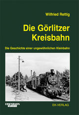 Die Görlitzer Kreisbahn - Wilfried Rettig