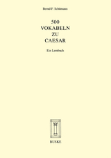 500 Vokabeln zu Caesar - Bernd F. Schümann