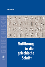 Einführung in die griechische Schrift - Uwe Petersen