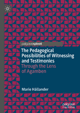 The Pedagogical Possibilities of Witnessing and Testimonies - Marie Hållander