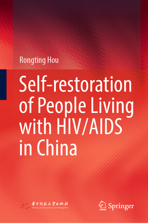 Self-restoration of People Living with HIV/AIDS in China -  Rongting Hou