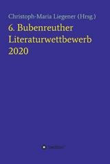6. Bubenreuther Literaturwettbewerb - Christoph-Maria Liegener