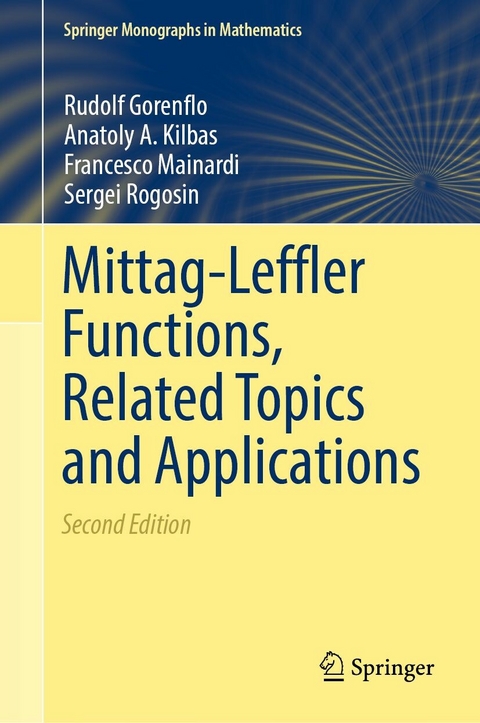 Mittag-Leffler Functions, Related Topics and Applications -  Rudolf Gorenflo,  Anatoly A. Kilbas,  Francesco Mainardi,  Sergei Rogosin