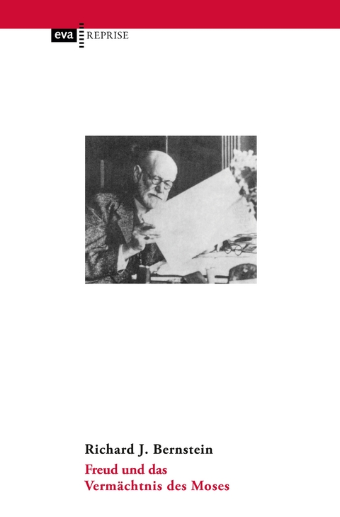 Freud und das Vermächtnis des Moses - Richard J. Bernstein