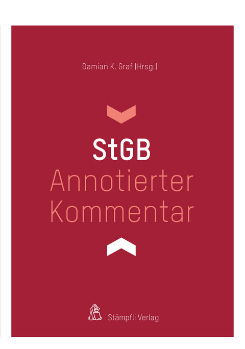 Annotierter Kommentar StGB - Omar Abo Youssef, Jonas Achermann, Juerg Bloch, Mischa Demarmels, Gian Ege, Susanne Ehmann, Roger Feer, Annika E. Flattich, Corina Fuhrer, Alex Geiger, Damian K. Graf, Reto Heizmann, Martin Hilti, Markus Husmann, Manuel Inderbitzin, Emanuel Jaggi, Alain Joset, Cathrine Konopatsch, Diego Langenegger, Julia Lüönd, Rahel Manetsch-Imholz, Julian Mausbach, Matthias Michlig, Marco Mignoli, Michael Mráz, Micha Nydegger, Pascal Ronc, Jann Schaub, Nora Scheidegger, Sine Selman, Monika Simmler, Manon Simon, Peter Straub, Patrick Uhrmeister, Luzia Vetterli, Alexandre Vonwil, Daniel S. Weber, Eva Wyler