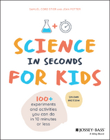 Science in Seconds for Kids - Samuel Cord Stier, Jean Potter