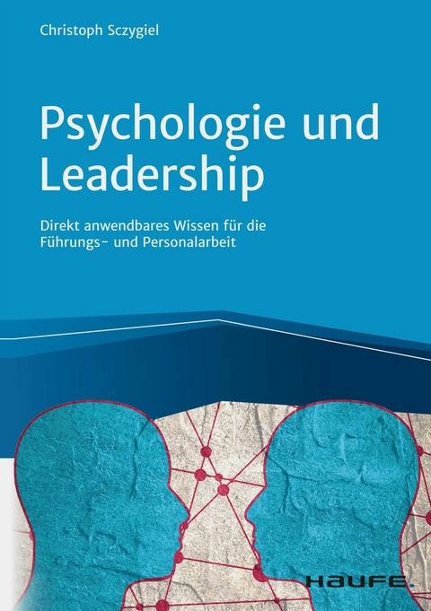 Psychologie und Leadership - Christoph Sczygiel