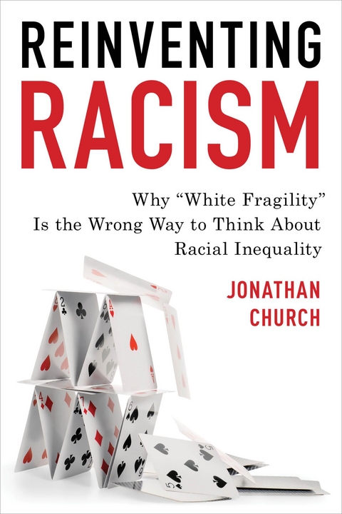 Reinventing Racism -  Jonathan D. Church