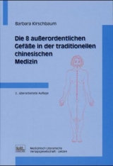 Die 8 ausserordentlichen Gefässe in der traditionellen chinesischen Medizin - Barbara Kirschbaum