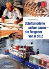 Schiffsmodelle selber bauen - Günter Slansky