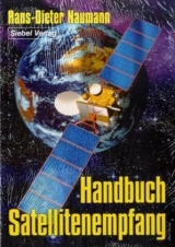 Handbuch Satellitenempfang - Naumann, Hans D