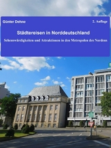 Städtereisen in Norddeutschland -  Günter Dehne