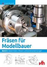 Fräsen für Modellbauer - Jürgen Eichardt