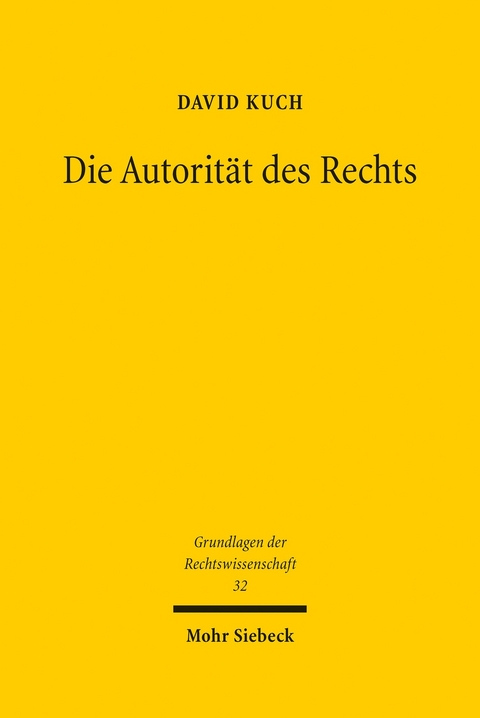 Die Autorität des Rechts -  David Kuch