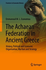 The Achaean Federation in Ancient Greece - Emmanouil M. L. Economou