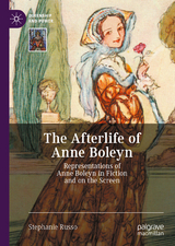 The Afterlife of Anne Boleyn -  Stephanie Russo