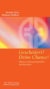 Gescheitert? Deine Chance! - Grün, Anselm; Robben, Ramona