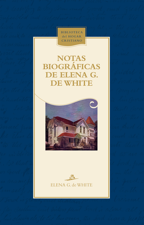 Notas biográficas de Elena G. de White - Elena G. de White