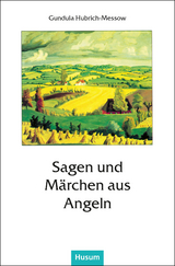 Sagen und Märchen aus Angeln - 