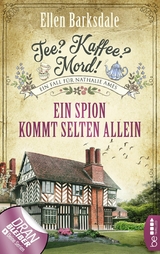 Tee? Kaffee? Mord! Ein Spion kommt selten allein -  Ellen Barksdale