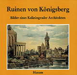 Ruinen von Königsberg - Ronny Kabus