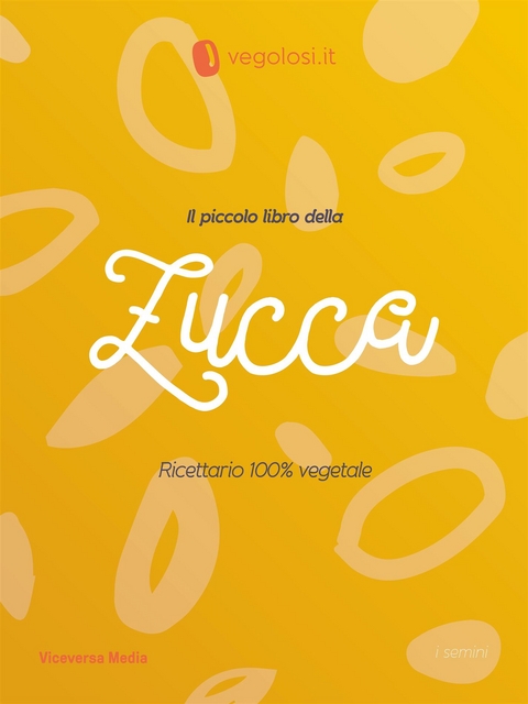 Il piccolo libro della zucca -  Vegolosi