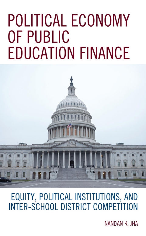 Political Economy of Public Education Finance -  Nandan K Jha