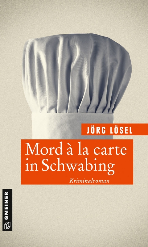 Mord à la carte in Schwabing - Jörg Lösel